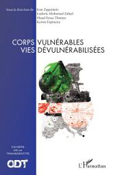 Icon image Corps vulnérables vies dévulnérabilisées