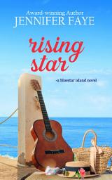 Icon image Rising Star: A Country Singer Small Town Romance