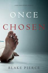 Icon image Once Chosen (A Riley Paige Mystery—Book 17)