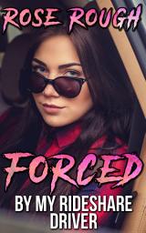 Icon image Forced by my Rideshare Driver
