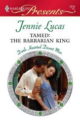 Icon image Tamed: The Barbarian King: A Contemporary Royal Romance
