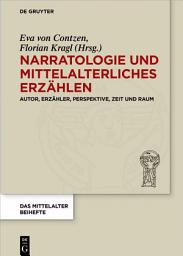 Icon image Narratologie und mittelalterliches Erzählen: Autor, Erzähler, Perspektive, Zeit und Raum