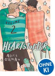 Icon image Heartstopper Volume 2 (deutsche Ausgabe): Die schönste Liebesgeschiche des Jahres geht weiter - Die Vorlage zur erfolgreichen Netflix-Serie von Alice Oseman