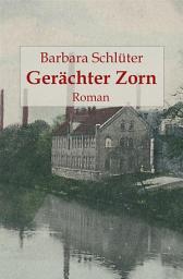 Icon image Gerächter Zorn: Gesellschaftsroman um 1890