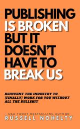 Icon image Publishing is Broken, but it Doesn't Have to Break Us