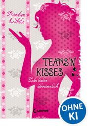 Icon image Lebe lieber übersinnlich (Band 3) - Tears 'n' Kisses
