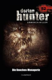 Icon image Dorian Hunter 52 – Die Knochen-Menagerie