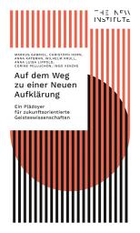 Icon image Auf dem Weg zu einer Neuen Aufklärung: Ein Plädoyer für zukunftsorientierte Geisteswissenschaften