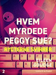 Icon image Hvem myrdede Peggy Sue 2? - Rygterne svirrer: Bind 2
