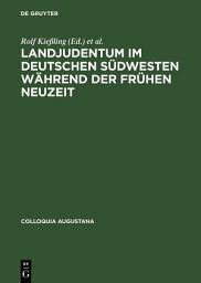 Icon image Landjudentum im deutschen Südwesten während der Frühen Neuzeit