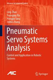Icon image Pneumatic Servo Systems Analysis: Control and Application in Robotic Systems