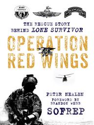 Icon image Operation Red Wings: The Rescue Story Behind Lone Survivor