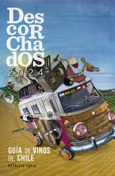 Icon image Descorchados 2024 Guía de vinos de Chile