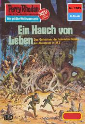 Icon image Perry Rhodan 1063: Ein Hauch von Leben: Perry Rhodan-Zyklus "Die kosmische Hanse"