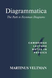 Icon image Diagrammatica: The Path to Feynman Diagrams
