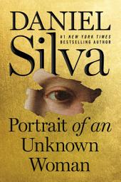 Icon image Portrait of an Unknown Woman: A Novel