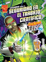 Icon image Lecciones sobre la seguridad en el trabajo cient’fico con Max Axiom, supercient’fic