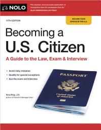 Icon image Becoming a U.S. Citizen: A Guide to the Law, Exam & Interview