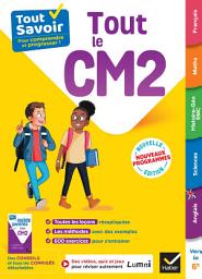 Icon image Tout Savoir CM2 - Tout-en-un - Nouveaux Programmes: leçons, méthodes et exercices dans toutes les matières