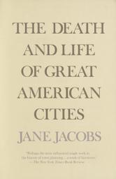 Icon image The Death and Life of Great American Cities