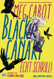 Icon image Black Canary: Echt schrill!
