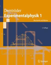 Icon image Experimentalphysik 1: Mechanik und Wärme, Ausgabe 5