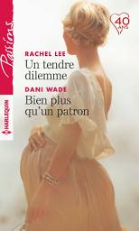 Icon image Un tendre dilemme - Bien plus qu'un patron