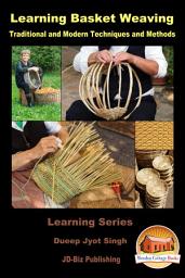 Icon image Learning Basket Weaving - Traditional and Modern Techniques and Methods