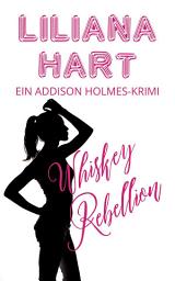 Icon image Whiskey Rebellion: (German Edition)