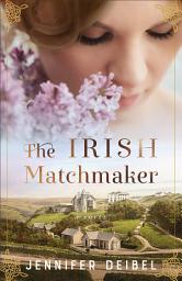 Icon image The Irish Matchmaker: A Novel