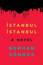Icon image Istanbul Istanbul: A Novel