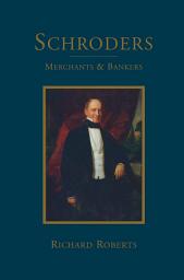 Icon image Schroders: Merchants & Bankers