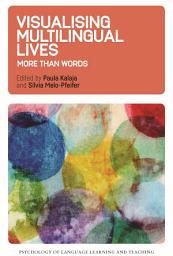 Icon image Visualising Multilingual Lives: More Than Words