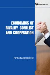 Icon image Economics of Rivalry, Conflict and Cooperation