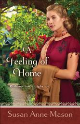 Icon image A Feeling of Home (Redemption's Light Book #3)