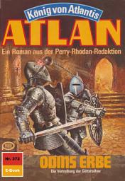 Icon image Atlan 372: Odins Erbe: Atlan-Zyklus "König von Atlantis"