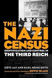 Icon image The Nazi Census: Identification and Control in the Third Reich