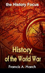 Icon image History of the World War: the History Focus