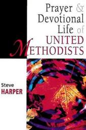 Icon image Prayer and Devotional Life of United Methodists