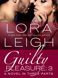 Icon image Guilty Pleasure: Part 3