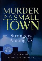 Icon image Strangers Among Us: Murder in a Small Town
