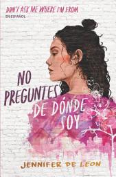 Icon image No preguntes de dónde soy / Don't Ask Me Where I'm From
