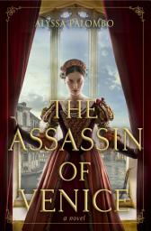 Icon image The Assassin of Venice: A Novel