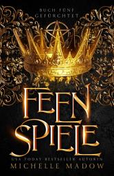 Icon image Feenspiele: Runde fünf: Gefürchtet