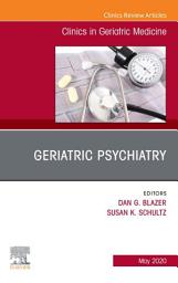 Icon image Geriatric Psychiatry, An Issue of Clinics in Geriatric Medicine