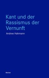 Icon image Kant und der Rassismus der Vernunft