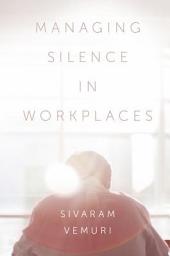 Icon image Managing Silence in Workplaces