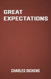 Icon image Great Expectations: the Classic British Novel by Charles Dickens