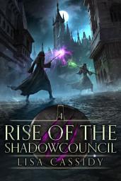 Icon image Rise of the Shadowcouncil: A Dark Epic Fantasy