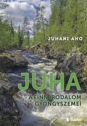 Icon image Juha: A finn irodalom gyöngyszemei